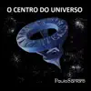 Paulo Santoro - O Centro do Universo